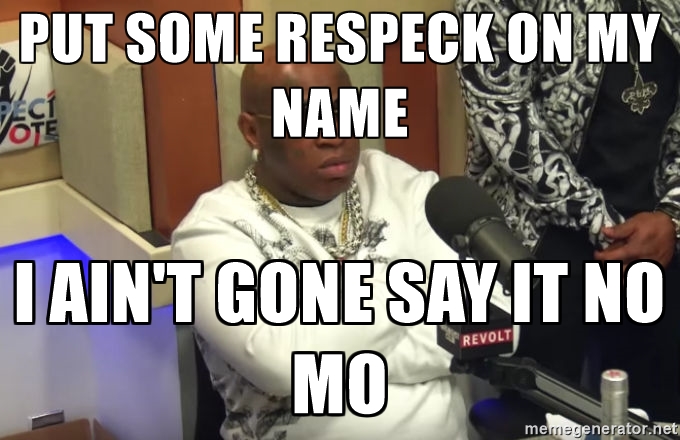 Put Some Respeck on My Name