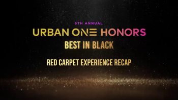 Urban One Honors: Best in Black Red Carpet Experience Recap