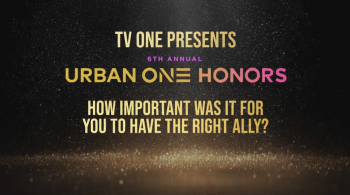 How Important is Having the Right Ally? | Urban One Honors