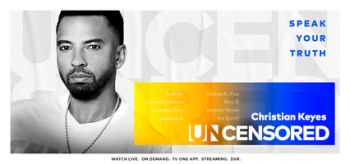 Christian Keyes Tells His Story, Her Way, in an All-New Uncensored this Sunday, April 7