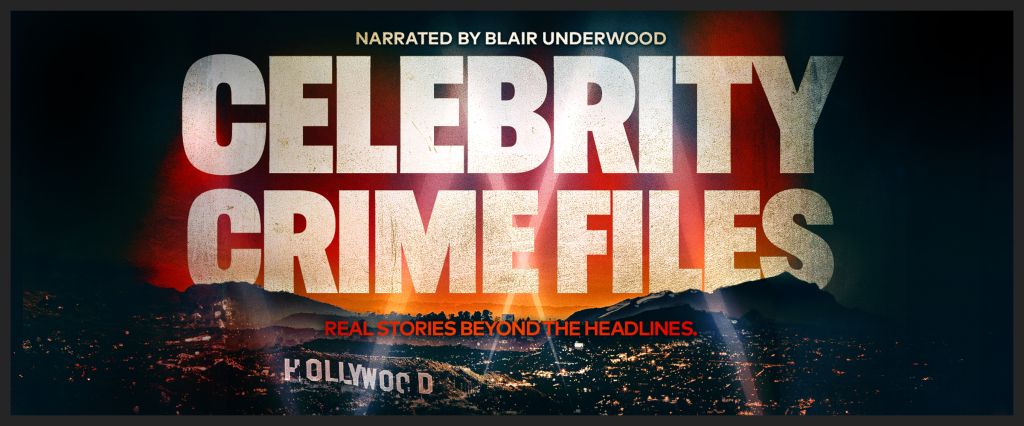 Celebrity Crime Files
