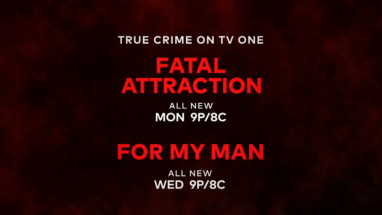 Fatal Attraction & For My Man | True Crime on TV One