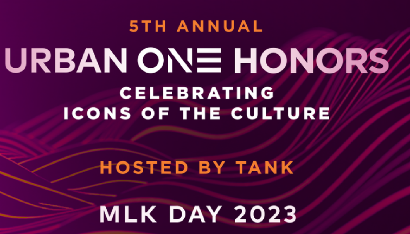 Urban One Announces 2023 Urban One Honors ‘Icons of the Culture’ TV One